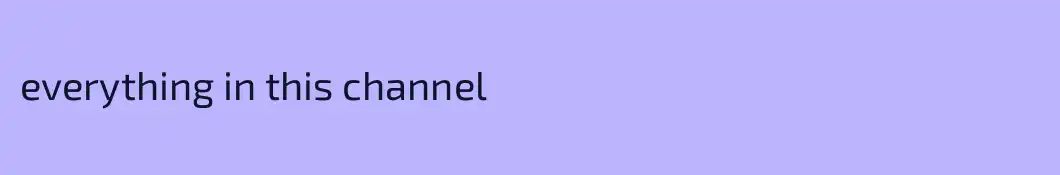 everything in this channel